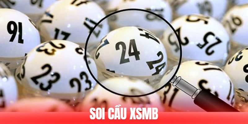 Hướng dẫn dự đoán XSMB thông qua phương thức soi cầu