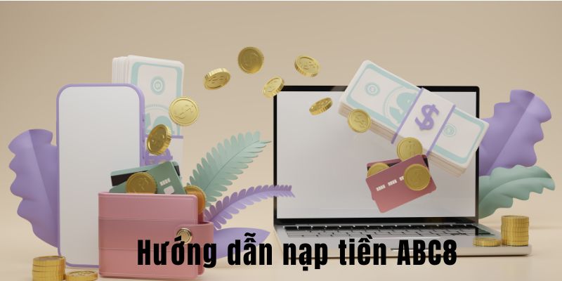 Hướng dẫn nạp tiền ABC8